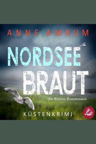 Nordsee Braut - Die Küsten-Kommissare: Küstenkrimi (Die Nordsee-Kommissare 15) - cover