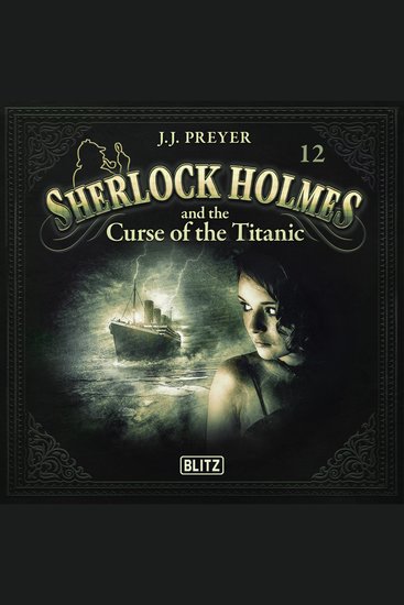 New Cases of Sherlock Holmes - Episode 12: Sherlock Holmes and the Curse of the Titanic - cover