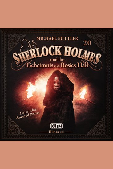 Neues von Sherlock Holmes - Die Hörbücher - Folge 20: Sherlock Holmes und das Geheimnis von Rosies Hall - cover