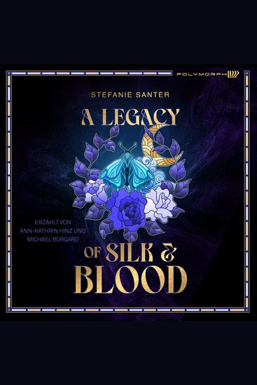 A Legacy of Silk and Blood - Mystische Gothic Romantasy - cover