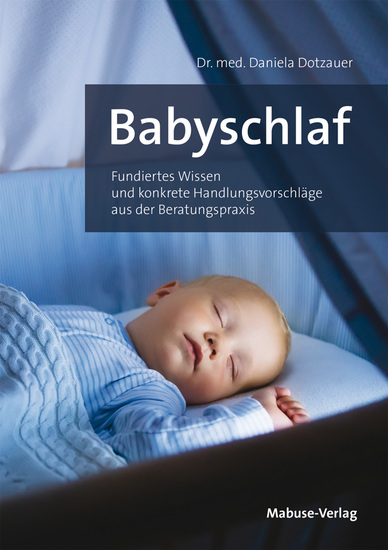 Babyschlaf - Fundiertes Wissen und konkrete Handlungsvorschläge aus der Beratungspraxis - cover
