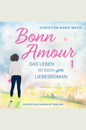 BonnAmour 1 - Das Leben ist doch kein Liebesroman - cover