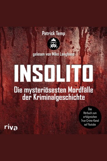 Insolito - Die mysteriösesten Mordfälle der Kriminalgeschichte | Das Buch zum erfolgreichen True-Crime-Kanal auf Youtube | Spannende Analysen spektakulärer Cold Cases - cover