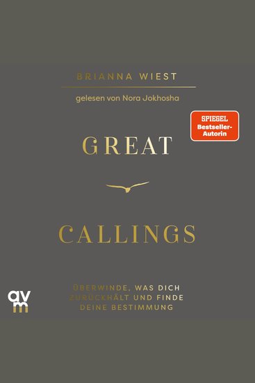 Great Callings - Überwinde was dich zurückhält und finde deine Bestimmung | Von der Bestseller-Autorin der »101 Essays« - cover
