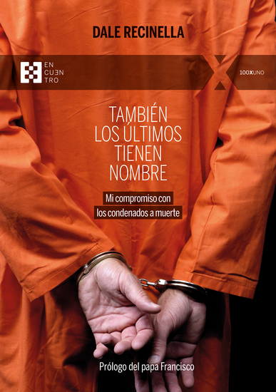 También los últimos tienen nombre - Mi compromiso con los condenados a muerte - cover