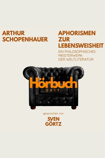 Aphorismen zur Lebensweisheit Ein philosophisches Meisterwerk - Hörbuchzeit: Klassiker der Weltliteratur - cover