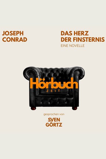 Das Herz der Finsternis Eine Novelle - Hörbuchzeit: Klassiker der Weltliteratur - cover