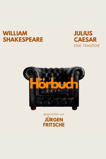 Julius Caesar Ein Drama - Hörbuchzeit: Klassiker der Weltliteratur - cover