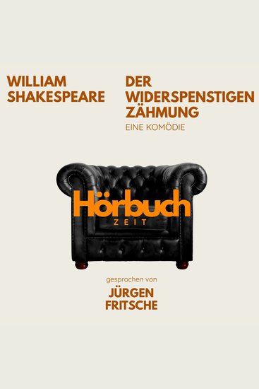 Der Widerspenstigen Zähmung Eine Komödie - Hörbuchzeit: Klassiker der Weltliteratur - cover