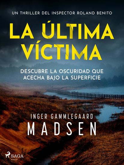 La última víctima - Una novela negra de la inspectora Roland Benito - cover