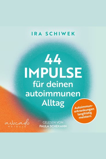 44 Impulse für deinen autoimmunen Alltag - Autoimmunerkrankungen langfristig meistern - cover