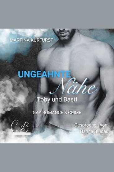Ungeahnte Nähe - Toby und Basti - cover
