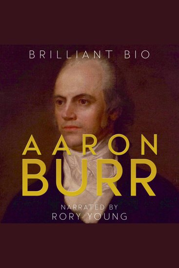 Aaron Burr - The Complete Life Story - cover