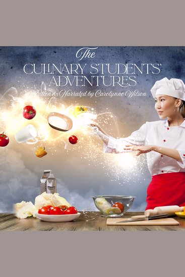 The Culinary Students' Adventures - Stories of life-changing journeys to Chefhood their Favourite Recipes and Essential Stocks and Sauces - cover