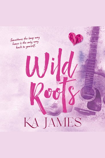 Wild Roots - Saddle up for this unbridled cowboy romance with small town Montana charm from KA James for 2026 - cover