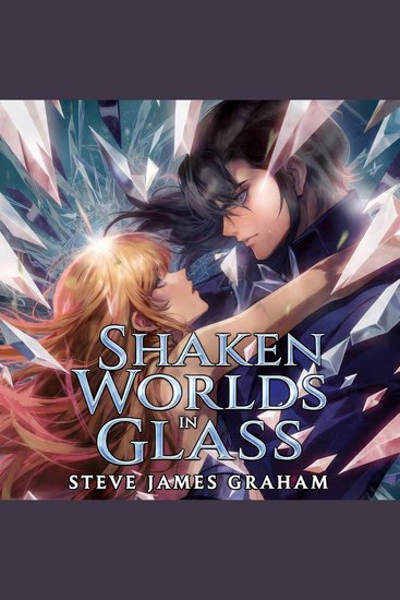 Shaken Worlds in Glass - Litrpg Cozy Fantasy - cover