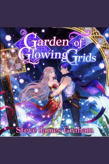 Garden of Glowing Grids - Litrpg Cozy Fantasy - cover
