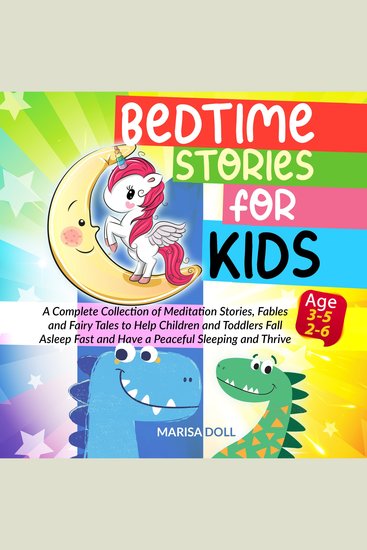 Bedtime Stories for Kids - A Complete Collection of Meditation Stories Fables and Fairy Tales to Help Toddlers and Children Fall Asleep Fast Enjoy Peaceful Sleep and Thrive - cover