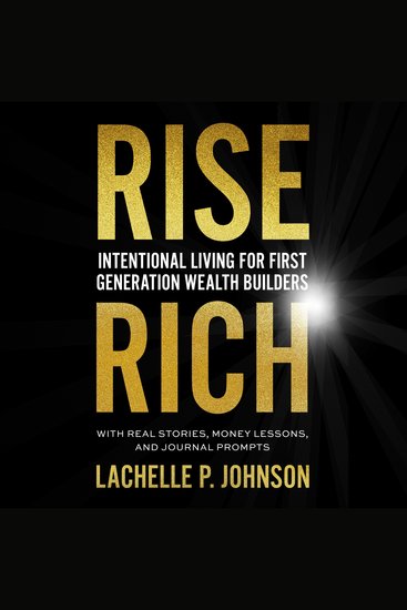 Rise Rich - Intentional Living for First Generation Wealth Builders - cover
