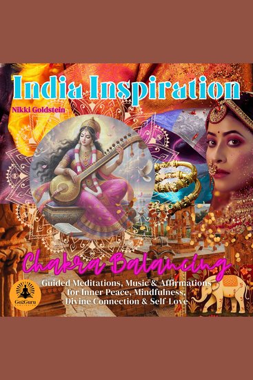 India Inspiration: Chakra Balancing - Guided Meditations Music & Affirmations for Inner Peace Mindfulness Divine Connection & Self-Love - cover