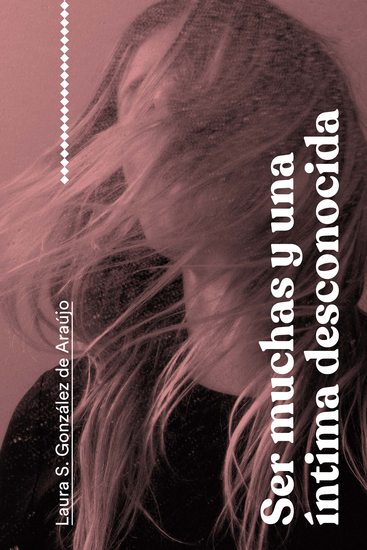 Ser muchas y una íntima desconocida - cover