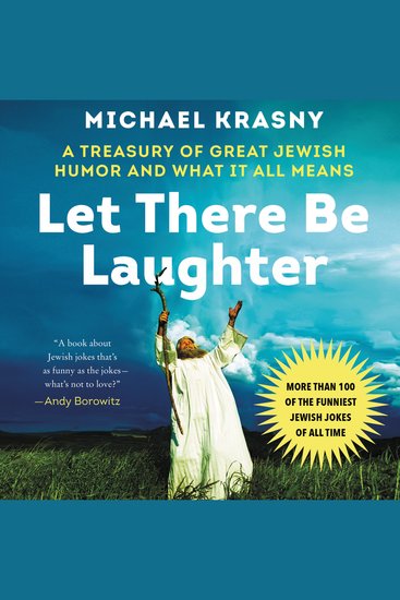 Let There Be Laughter - A Treasury of Great Jewish Humor and What It All Means - cover