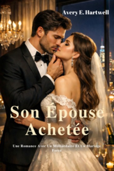 Son épouse achetée - Une romance avec un milliardaire et un mariage forcé - cover