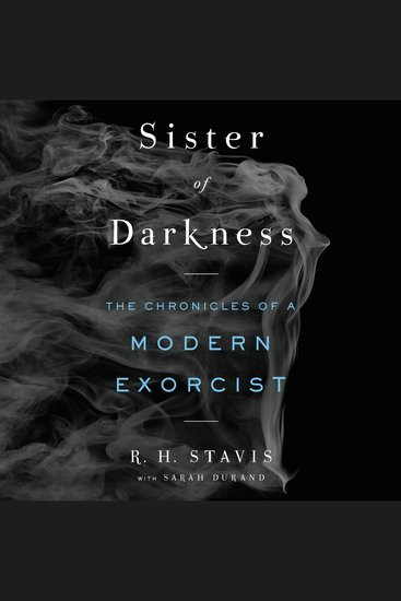 Sister of Darkness - The Chronicles of a Modern Exorcist - cover