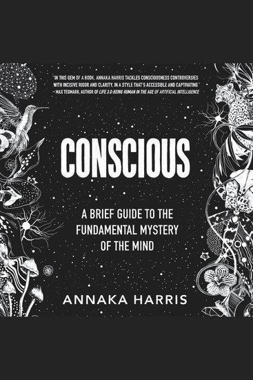 Conscious - A Brief Guide to the Fundamental Mystery of the Mind - cover