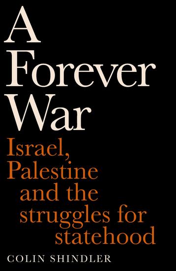 A Forever War - Israel Palestine and the struggles for statehood - cover
