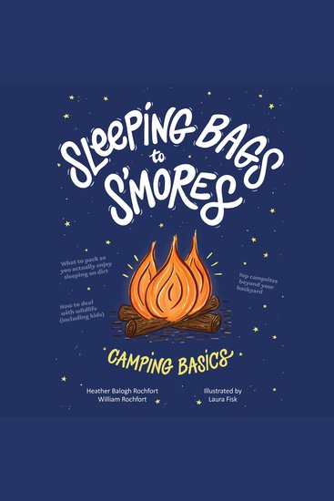 Sleeping Bags To S'mores - Camping Basics - cover