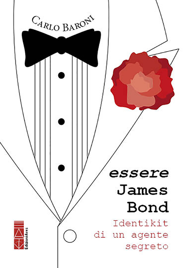 Essere James Bond - Identikit di un agente segreto - cover