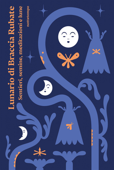 Lunario di Braccia Rubate - Sentieri semine meditazioni e lune - cover