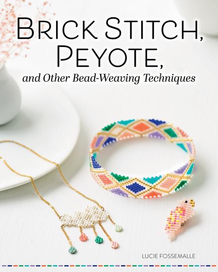 Brick Stitch Peyote and Other Bead-Weaving Techniques - cover
