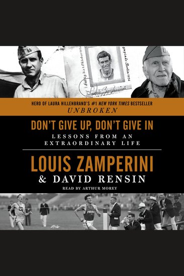 Don't Give Up Don't Give In - Lessons from an Extraordinary Life - cover