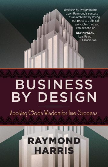 Business by Design - Applying God's Wisdom for True Success - cover