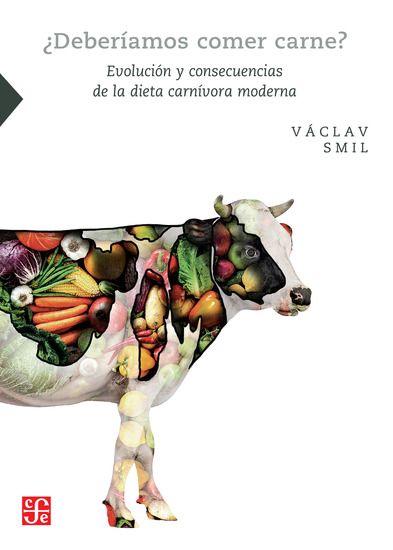 ¿Deberíamos comer carne? - Evolución y consecuencias de la dieta carnívora moderna - cover