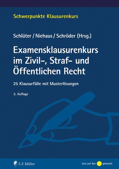 Examensklausurenkurs im Zivil- Straf- und Öffentlichen Recht - 25 Klausurfälle mit Musterlösungen - cover