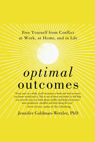 Optimal Outcomes - Free Yourself from Conflict at Work at Home and in Life - cover