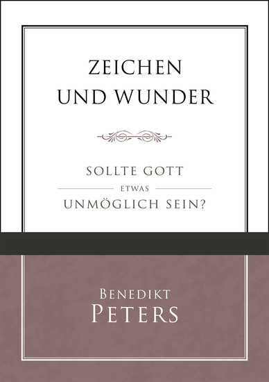 Zeichen und Wunder - Sollte Gott etwas unmöglich sein? - cover