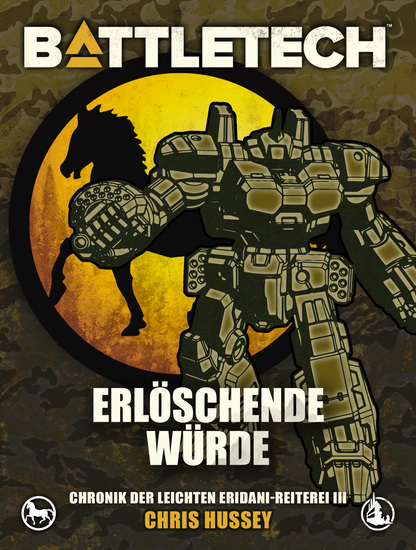 BattleTech - Erlöschende Würde - Chronik der Leichten Eridani-Reiterei 3 - cover