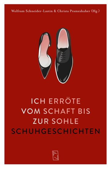 Ich erröte vom Schaft bis zur Sohle - Schuhgeschichten - cover