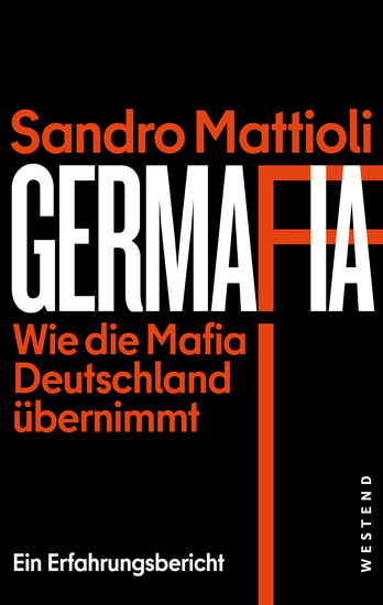Germafia - Wie die Mafia Deutschland übernimmt Ein Erfahrungsbericht - cover