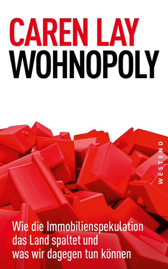 Wohnopoly - Wie die Immobilienspekulation das Land spaltet und was wir dagegen tun können - cover