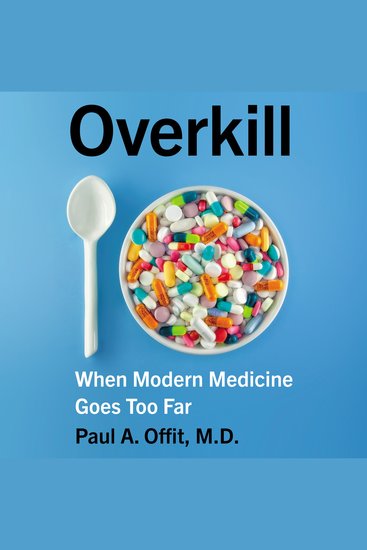 Overkill - When Modern Medicine Goes Too Far - cover