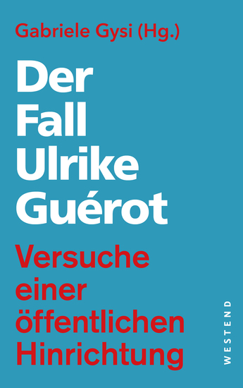 Der Fall Ulrike Guérot - Versuche einer öffentlichen Hinrichtung - cover