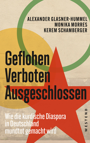 Geflohen Verboten Ausgeschlossen - Wie die kurdische Diaspora in Deutschland mundtot gemacht wird - cover