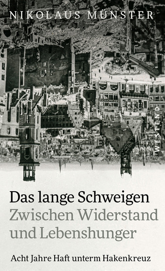 Das lange Schweigen - Zwischen Widerstand und Lebenshunger - cover