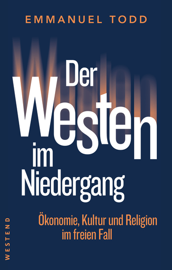 Der Westen im Niedergang - Ökonomie Kultur und Religion im freien Fall - cover