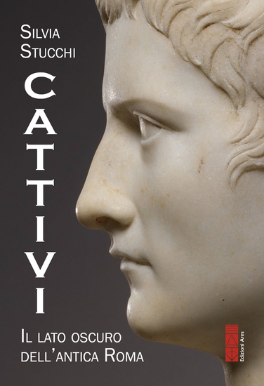 Cattivi - Il lato oscuro dell'antica Roma - cover